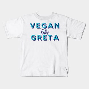 VEGAN LIKE GRETA in Bright Blues -  Vegan for the Environment Kids T-Shirt